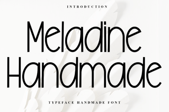 Meladine Handmade Typeface for Cozy Branding